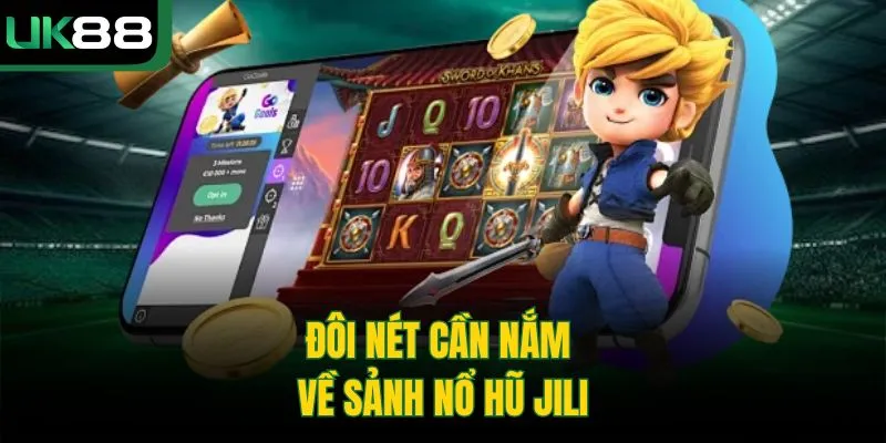 Nổ Hũ Jili UK88 | Sảnh Cược Đẳng Cấp Với Jackpot Cực Khủng 1 Nổ Hũ Jili UK88 | Sảnh Cược Đẳng Cấp Với Jackpot Cực Khủng